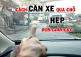 CÁCH CĂN CHỈNH ÔTÔ KHI LÁI XE TRÊN ĐƯỜNG